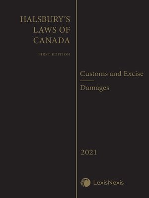cover image of Halsbury's Laws of Canada – Customs and Excise (2021 Reissue) / Damages (2021 Reissue)